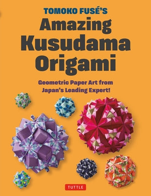 Paperback book titled "Tomoko Fuse's Amazing Kusudama Origami" showing colorful geometric paper art by Japan's origami expert.