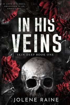 In His Veins: A Dark, Brothers' Best Friend Romance by Raine, Jolene