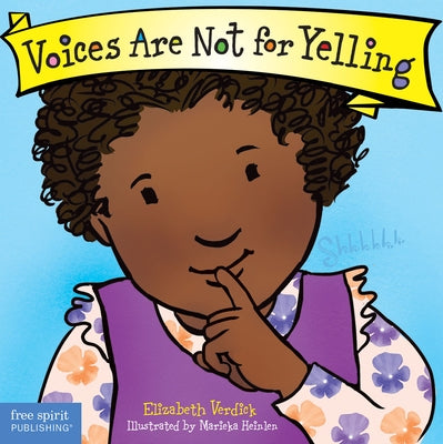 Voices Are Not for Yelling Board Book Board Book Free Spirit Publishing
