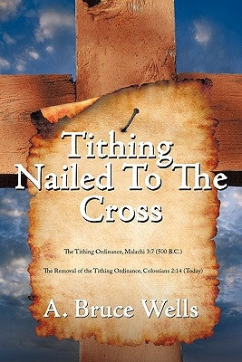 Tithing: Nailed To The Cross Paperback Authorhouse