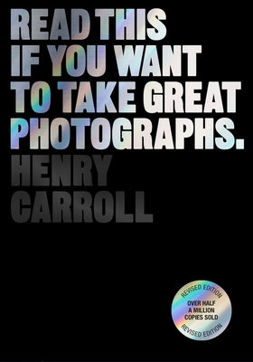 Paperback book titled "Read This If You Want to Take Great Photographs" by Laurence King, featuring a colorful cover design.