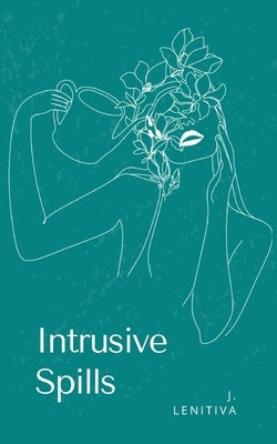 Intrusive Spills Paperback Bookleaf Publishing