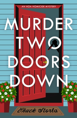 Paperback of Murder Two Doors Down: An Hoa Homicide Mystery by Crooked Lane Books, featuring a dark cover with mysterious imagery.