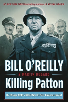 Killing Patton: The Strange Death of World War II's Most Audacious General Paperback St. Martin's Griffin