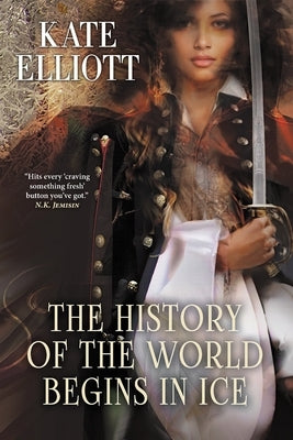 The History of the World Begins in Ice Paperback Fairwood Press LLC