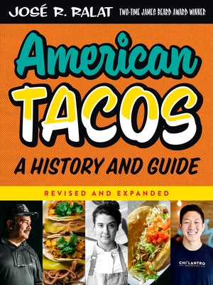 American Tacos: A History and Guide by Ralat, José R.