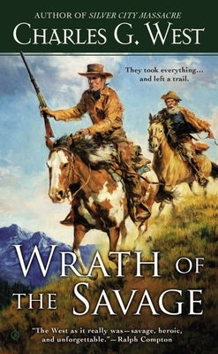 Wrath of the Savage by West, Charles G.