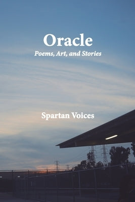 Oracle Poems, Art, and Stories Paperback Schurr High School Publishing