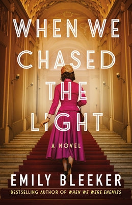 When We Chased the Light by Bleeker, Emily