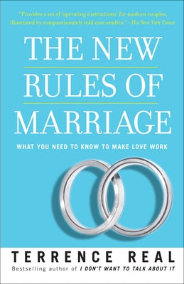 The New Rules of Marriage: What You Need to Know to Make Love Work Paperback Ballantine Books