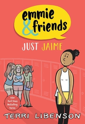 Emmie & Friends: Just Jaime: A Graphic Novel by Libenson, Terri