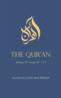 The Qur'an: Volume XI: Surahs 67-114 Paperback Threshold Productions