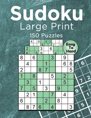 Sudoku Large Print 150 Puzzles Easy to Hard: One Puzzle Per Page, Sudoku puzzle book for adults, Large Print Sudoku Puzzles by Publishing, Puzzles Ao