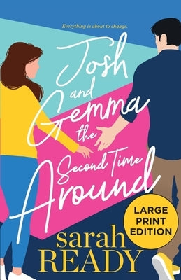 Josh and Gemma the Second Time Around by Ready, Sarah