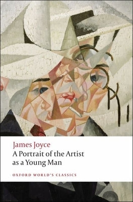 Paperback edition of "A Portrait of the Artist as a Young Man" by Oxford University Press, featuring the book cover with artwork.
