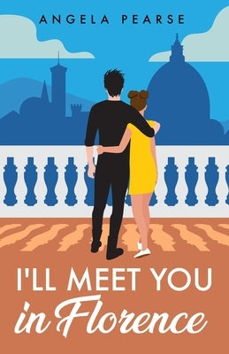 I'll Meet You in Florence: An opposites attract, spicy rom-com Paperback Clamp Limited