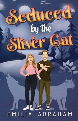 Seduced by the Sliver Cat Paperback Emilia Abraham Publishing