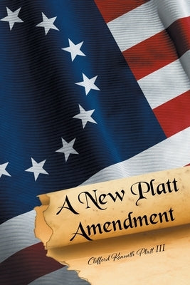 A New Platt Amendment Paperback Newman Springs