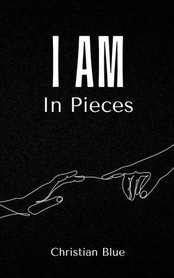 I Am In Pieces Paperback Bookleaf Publishing