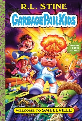 Welcome to Smellville (Garbage Pail Kids Book 1) Paperback Harry N. Abrams