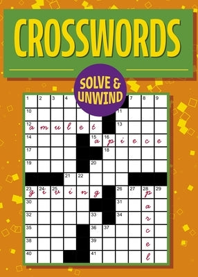 Solve and Unwind: Crosswords: Over 180 Puzzles Paperback Sirius Entertainment