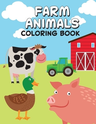 Farm Animals Coloring Book: Children's Coloring Book: Farm Animals by Books, Colourise