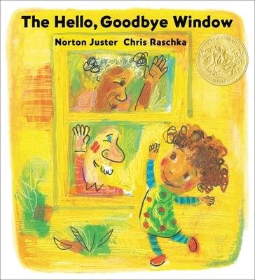 The Hello, Goodbye Window (Caldecott Medal Winner) Paperback Little, Brown Books for Young Readers
