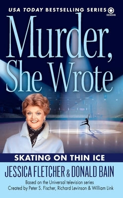 Murder, She Wrote: Skating on Thin Ice by Fletcher, Jessica