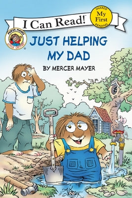 Paperback of Little Critter: Just Helping My Dad by HarperCollins, showing colorful cover with illustrations of a young boy and his dad.