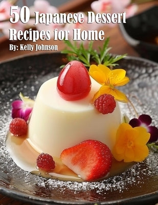 50 Japanese Dessert Recipes for Home Paperback Marick Booster