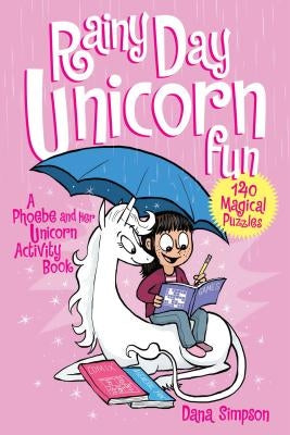 Rainy Day Unicorn Fun: A Phoebe and Her Unicorn Activity Book Paperback Andrews McMeel Publishing