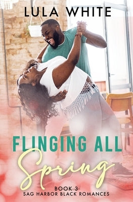 Flinging All Spring Paperback Lula White Books