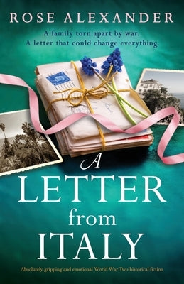 A Letter from Italy: Absolutely gripping and emotional World War Two historical fiction Paperback Bookouture