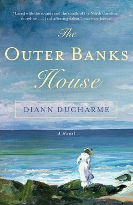 The Outer Banks House: The Outer Banks House: A Novel by DuCharme, DiAnn