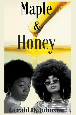 Maple and Honey Paperback Gerald Johnson