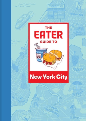 The Eater Guide to New York City Paperback Harry N. Abrams