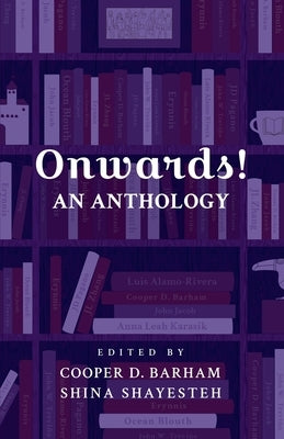 Onwards! An Anthology Paperback Cooper D Barham