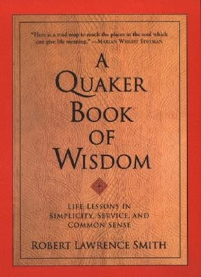 A Quaker Book of Wisdom Paperback William Morrow & Company