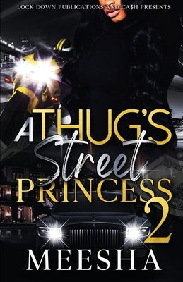 A Thug's Street Princess 2 Paperback Lock Down Publications