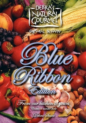 Blue Ribbon Edition Paperback Debra's Natural Gourmet