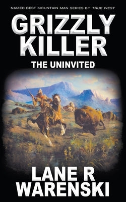 Grizzly Killer: The Uninvited Paperback Wolfpack Publishing