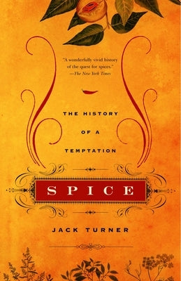 Spice: The History of a Temptation Paperback Vintage