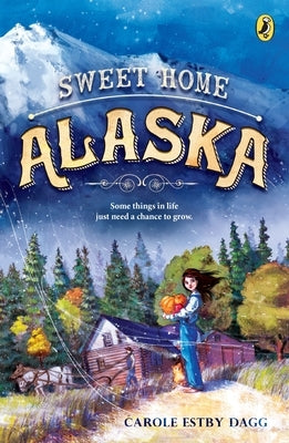 Paperback of Sweet Home Alaska by Nancy Paulsen Books featuring a cozy book cover with scenic Alaskan landscape.