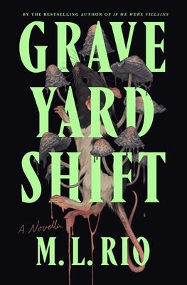 Paperback of Graveyard Shift: A Novella by Flatiron Books, showing the book cover with dark, moody artwork and title text.