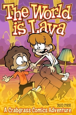 Paperback of "The World Is Lava: A Crabgrass Comics Adventure Volume 3" featuring colorful illustrated cover art.