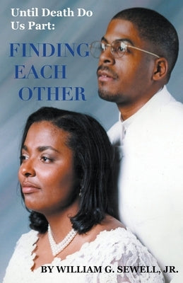 Finding Each Other Paperback William G. Sewell, Jr.