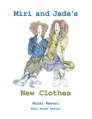 Miri and Jade's New Clothes by Rezoni, Mical