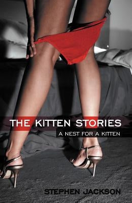 The Kitten Stories: A Nest for a Kitten by Jackson, Stephen