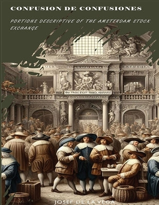 Paperback of Confusion de Confusiones by Stanfordpub.com featuring the cover with title and a vintage stock exchange illustration