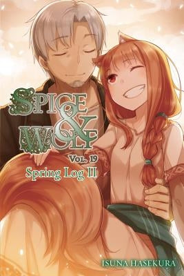 Spice and Wolf, Vol. 19 (Light Novel): Spring Log II Paperback Yen on